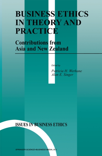 Business Ethics in Theory and Practice : Contributions from Asia and New Zealand, PDF eBook
