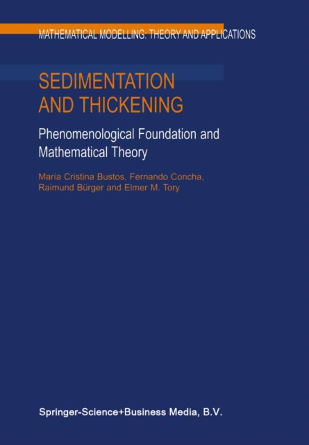 Sedimentation and Thickening : Phenomenological Foundation and Mathematical Theory, PDF eBook