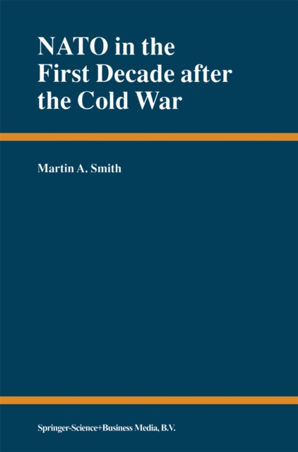 NATO in the First Decade after the Cold War, PDF eBook