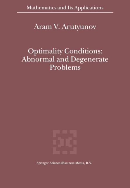 Optimality Conditions: Abnormal and Degenerate Problems, PDF eBook