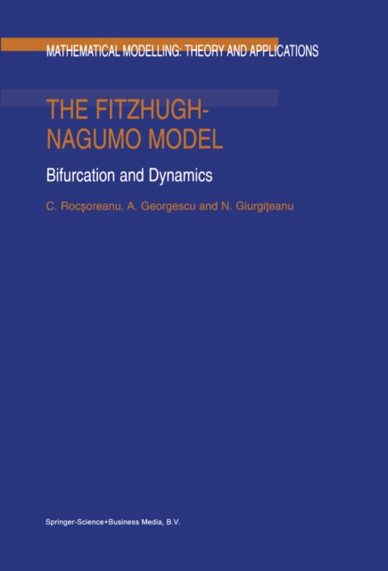 The FitzHugh-Nagumo Model : Bifurcation and Dynamics, PDF eBook