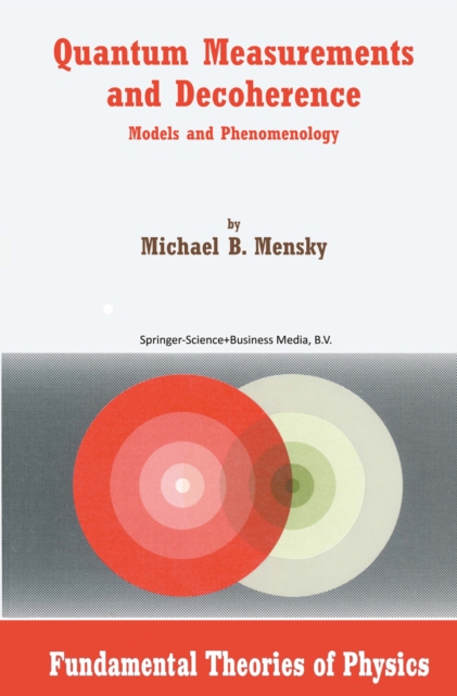 Quantum Measurements and Decoherence : Models and Phenomenology, PDF eBook