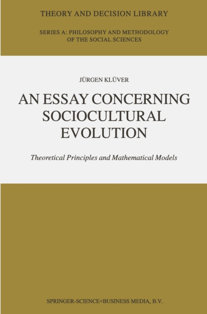 An Essay Concerning Sociocultural Evolution : Theoretical Principles and Mathematical Models, PDF eBook