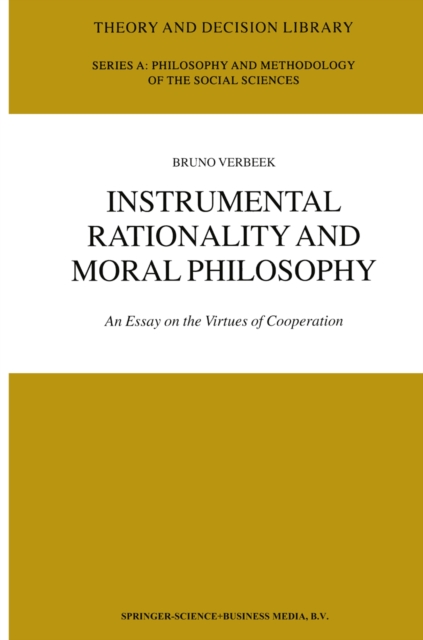 Instrumental Rationality and Moral Philosophy : An Essay on the Virtues of Cooperation, PDF eBook