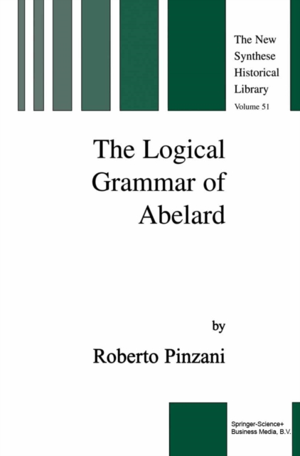 The Logical Grammar of Abelard, PDF eBook