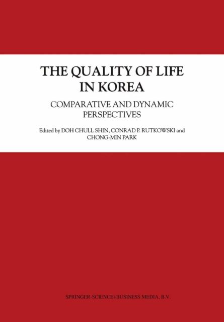 The Quality of Life in Korea : Comparative and Dynamic Perspectives, PDF eBook