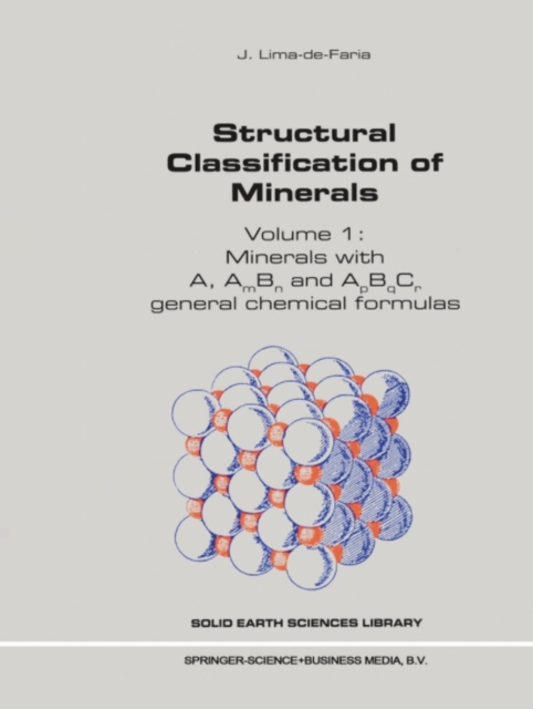 Structural Classification of Minerals : Volume I: Minerals with A, Am Bn and ApBqCr General Chemical Formulas, PDF eBook