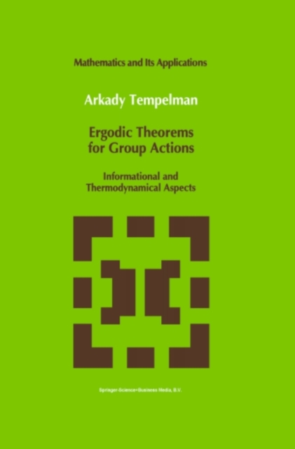 Ergodic Theorems for Group Actions : Informational and Thermodynamical Aspects, PDF eBook