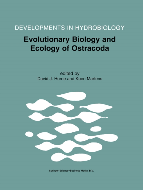 Evolutionary Biology and Ecology of Ostracoda : Theme 3 of the 13th International Symposium on Ostracoda (ISO97), PDF eBook