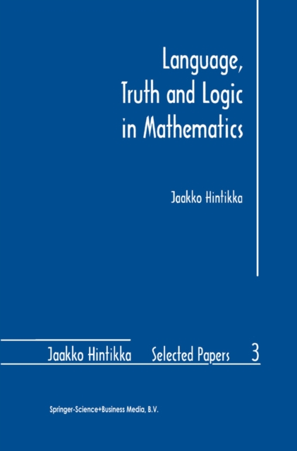 Language, Truth and Logic in Mathematics, PDF eBook