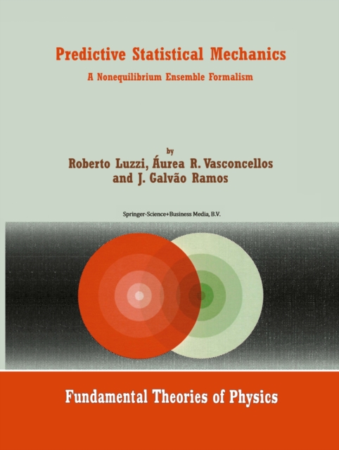 Predictive Statistical Mechanics : A Nonequilibrium Ensemble Formalism, PDF eBook
