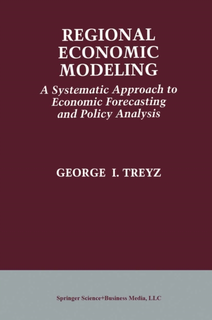 Regional Economic Modeling: A Systematic Approach to Economic Forecasting and Policy Analysis, PDF eBook