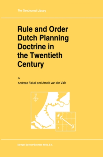 Rule and Order Dutch Planning Doctrine in the Twentieth Century, PDF eBook