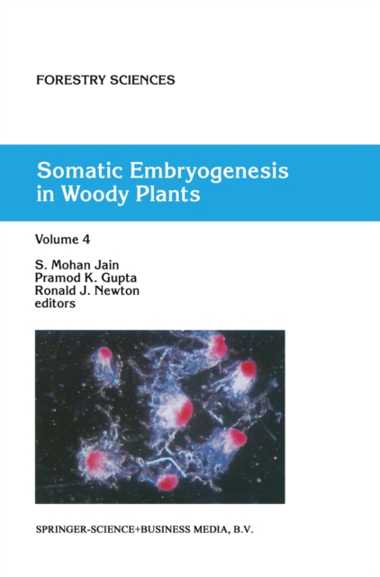 Somatic Embryogenesis in Woody Plants : Volume 4, PDF eBook