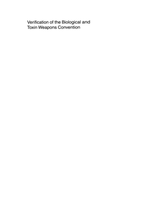 Verification of the Biological and Toxin Weapons Convention, PDF eBook
