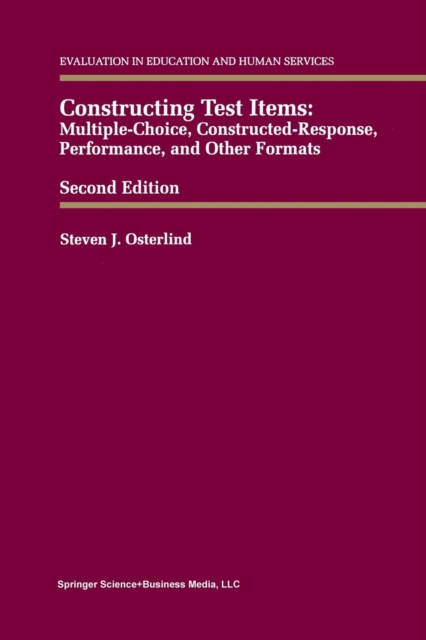 Constructing Test Items : Multiple-Choice, Constructed-Response, Performance and Other Formats, Paperback / softback Book