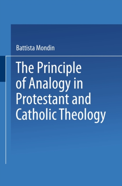 The Principle of Analogy in Protestant and Catholic Theology, PDF eBook