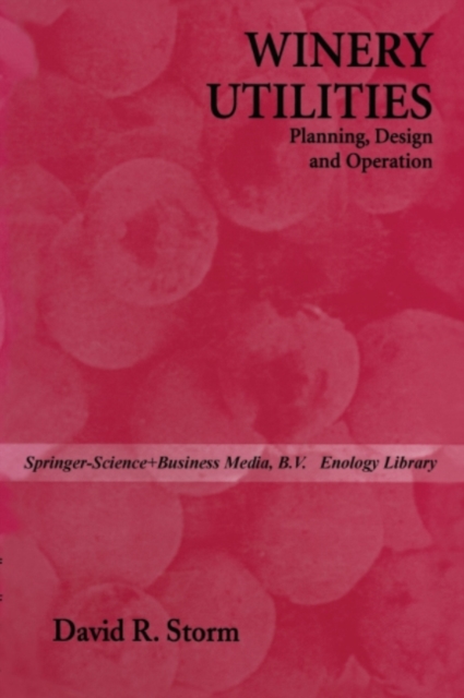 Winery Utilities : Planning, Design and Operation, PDF eBook