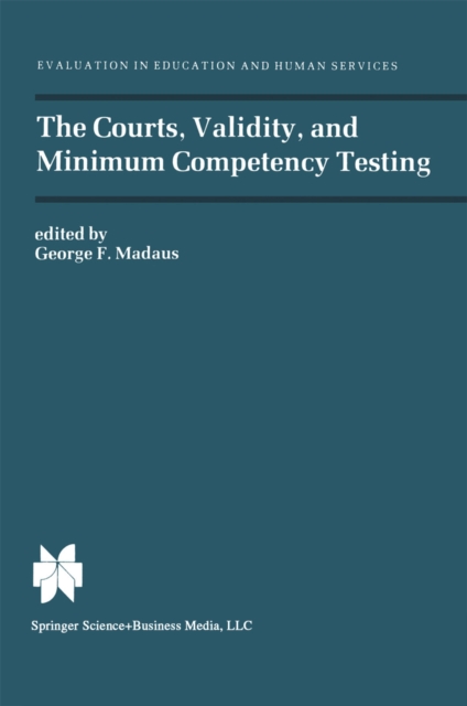 The Courts, Validity, and Minimum Competency Testing, PDF eBook