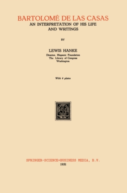 Bartolome de Las Casas : An Interpretation of His Life and Writings, PDF eBook