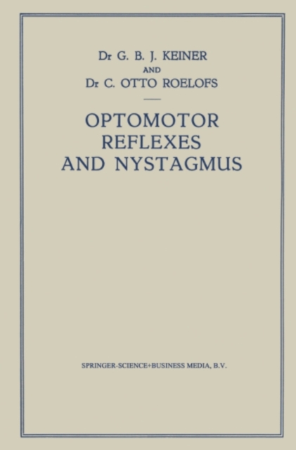 Optomotor Reflexes and Nystagmus : New Viewpoints on the Origin of Nystagmus, PDF eBook