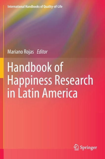 Handbook of Happiness Research in Latin America, Hardback Book