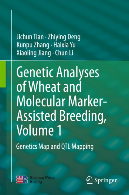 Genetic Analyses of Wheat and Molecular Marker-Assisted Breeding, Volume 1 : Genetics Map and QTL Mapping, PDF eBook