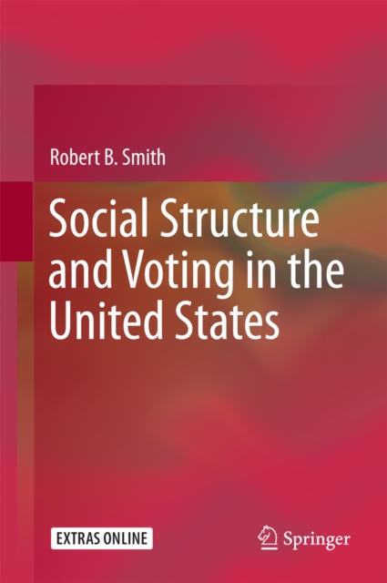 Social Structure and Voting in the United States, PDF eBook