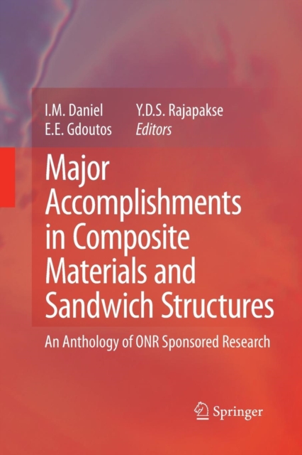 Major Accomplishments in Composite Materials and Sandwich Structures : An Anthology of ONR Sponsored Research, Paperback / softback Book