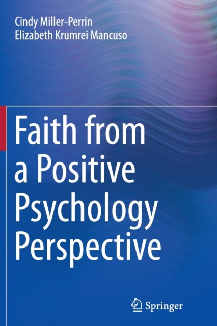 Faith from a Positive Psychology Perspective, Paperback / softback Book