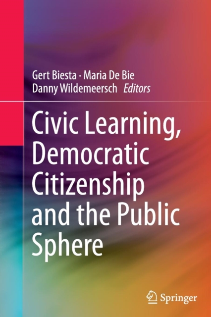 Civic Learning, Democratic Citizenship and the Public Sphere, Paperback / softback Book