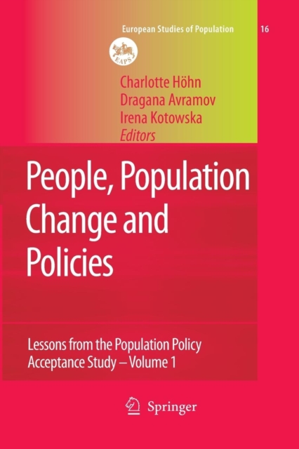 People, Population Change and Policies : Lessons from the Population Policy Acceptance Study Vol. 1: Family Change, Paperback / softback Book