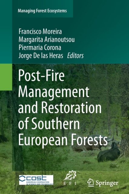 Post-Fire Management and Restoration of Southern European Forests, Paperback / softback Book