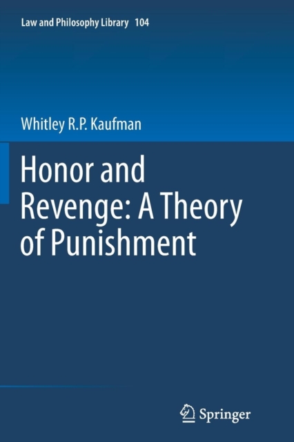 Honor and Revenge: A Theory of Punishment, Paperback / softback Book