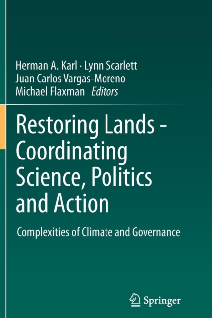 Restoring Lands - Coordinating Science, Politics and Action : Complexities of Climate and Governance, Paperback / softback Book