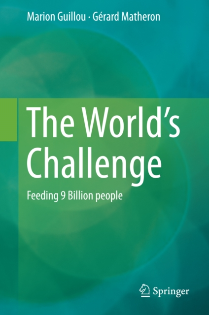 The World's Challenge : Feeding 9 Billion people, PDF eBook