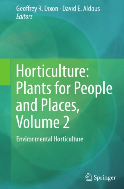 Horticulture: Plants for People and Places, Volume 2 : Environmental Horticulture, PDF eBook