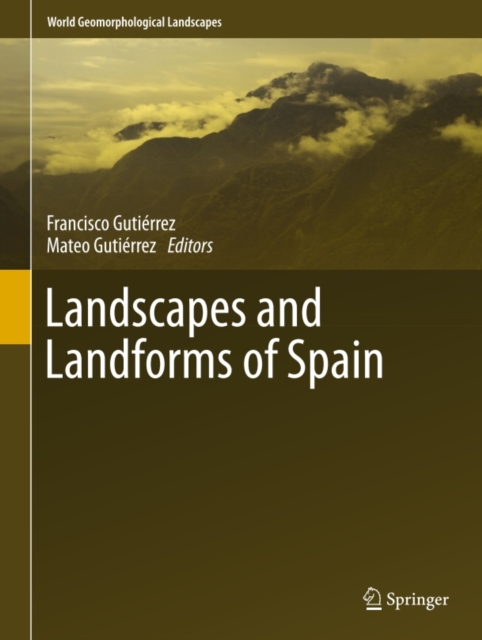 Landscapes and Landforms of Spain, PDF eBook