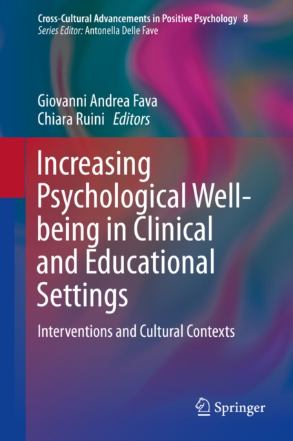 Increasing Psychological Well-being in Clinical and Educational Settings : Interventions and Cultural Contexts, PDF eBook