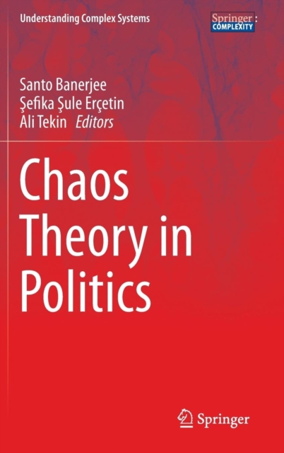 Chaos Theory in Politics, Hardback Book