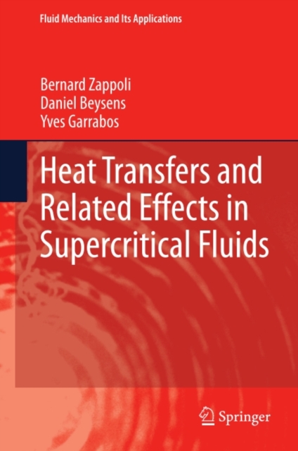 Heat Transfers and Related Effects in Supercritical Fluids, PDF eBook