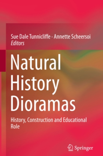 Natural History Dioramas : History, Construction and Educational Role, PDF eBook