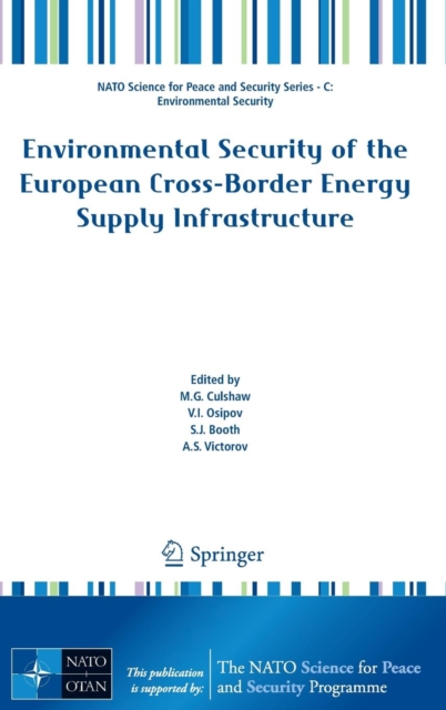 Environmental Security of the European Cross-Border Energy Supply Infrastructure, Hardback Book