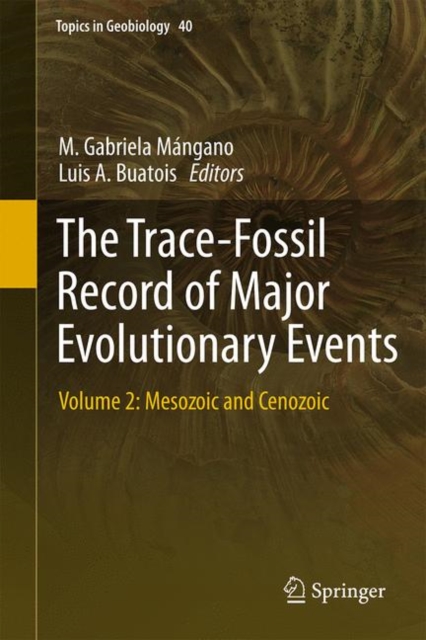 The Trace-Fossil Record of Major Evolutionary Events : Volume 2: Mesozoic and Cenozoic, PDF eBook