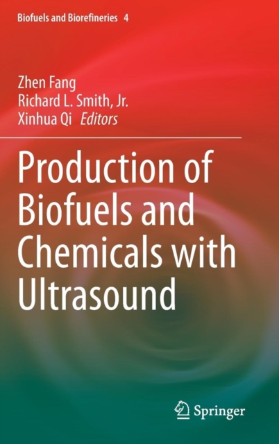 Production of Biofuels and Chemicals with Ultrasound, Hardback Book