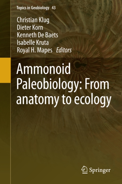 Ammonoid Paleobiology: From anatomy to ecology, PDF eBook