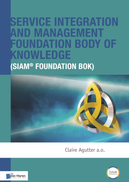 Service Integration and Management Foundation Body of Knowledge, Hardback Book