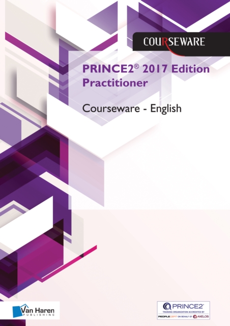 PRINCE2 2017 EDITION PRACTITIONER COURSE, Paperback Book