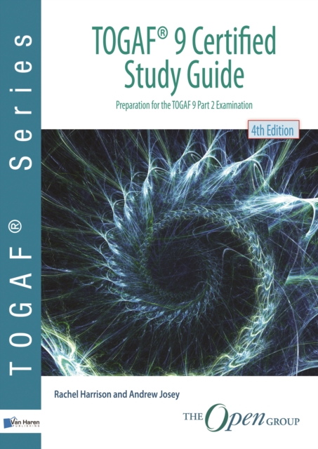 TOGAF 9 certified study guide : preparation for TOGAF 9 part 2 examination, Paperback / softback Book