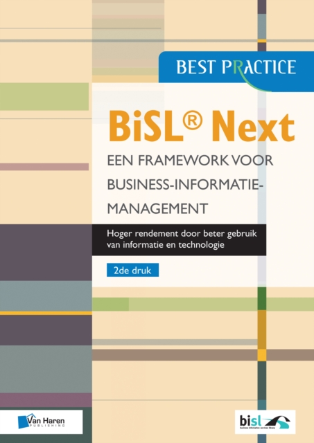 BiSL(R) Next - Een framework voor Business-informatiemanagement 2de druk, PDF eBook